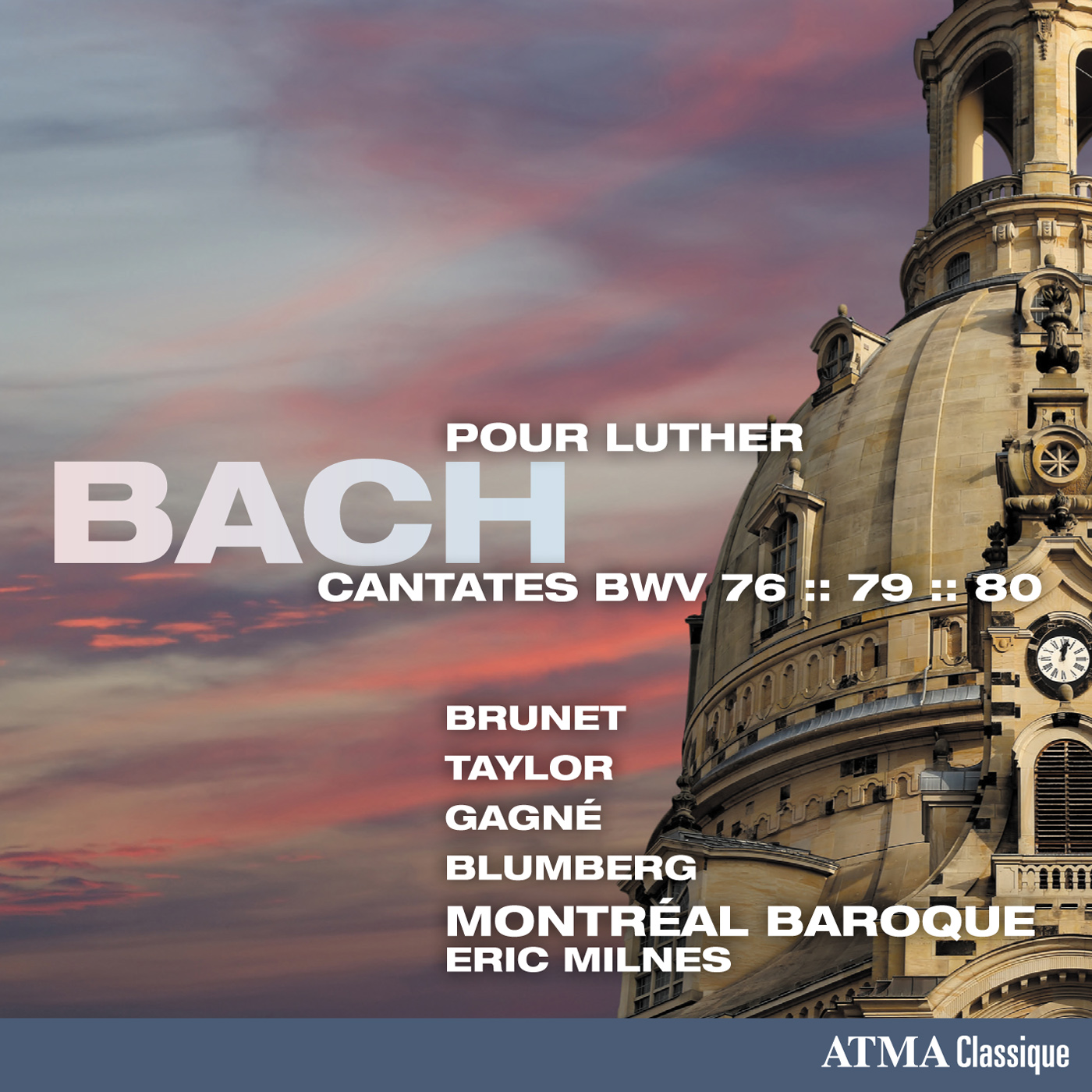 Bach: Cantates pour Luther BWV 76, 79, 80