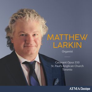 Matthew Larkin Plays Casavant Opus 550 at St. Paul’s Anglican Church, Toronto