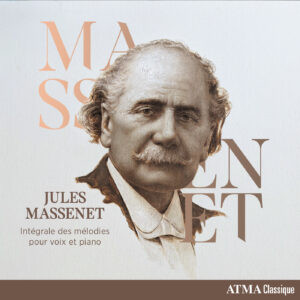 Massenet : Intégrale des mélodies pour voix et piano
