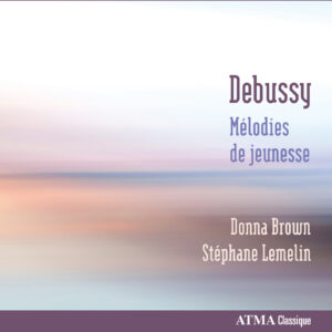 Debussy: Mélodies de jeunesse