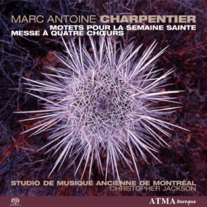 Charpentier: Motets for Holy Week; Mass for four choirs