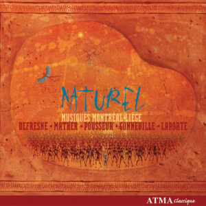 Naturel : Musiques Montréal-Liège