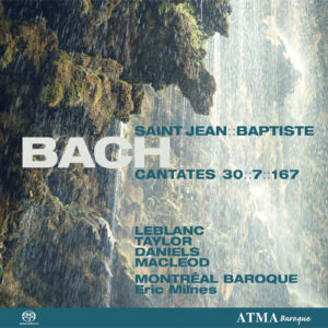 Bach : Cantates Saint Jean-Baptiste 30, 7, 167