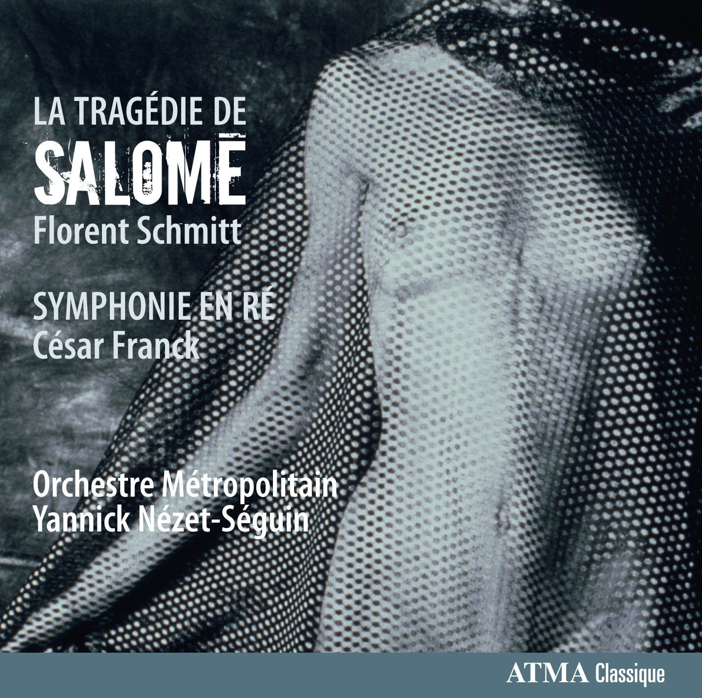 La tragédie de Salomé; Symphonie en ré mineur