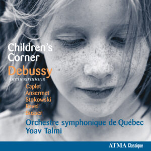 Debussy: Children's Corner • orchestrations by Caplet, Ansermet, Stowkowski, Ravel & Busser