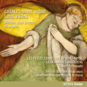 Widor-Vierne: Messes pour choeurs et orgues