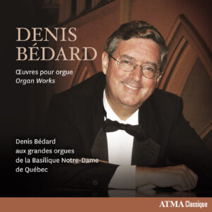 Oeuvres pour orgue de Denis Bédard