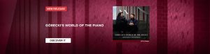 Bannière EN ACD2 2901 Górecki’s World of the Piano