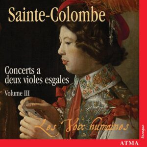 Sainte-Colombe • Concerts a deux violes esgales Vol. III