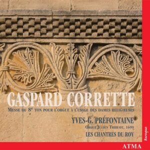 Gaspard Corrette • Messe du 8e ton pour l'orgue à l'usage des dames religieuses