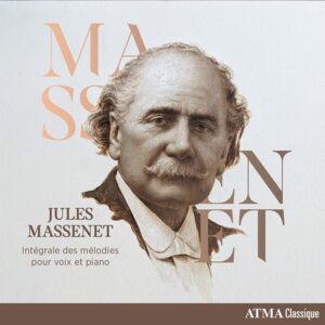 Jules Massenet • Intégrale des mélodies pour voix et piano