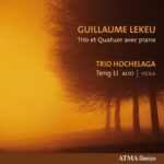 Guillaume Lekeu • Trio et Quatuor avec piano