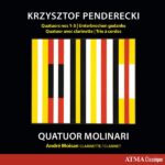 Krzysztof Penderecki • Quatuors n°1-3 ; Unterbrochen gedanke ; Quatuor avec clarinette ; Trio à cordes