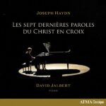 Haydn • Les Sept dernières paroles du Christ en croix